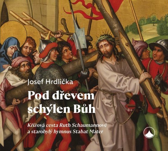 Pod dřevem schýlen Bůh | HRDLIČKA, Josef