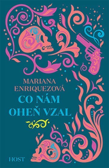 Co nám oheň vzal - Mariana Enriquezová