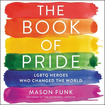The Book of Pride: Lgbtq Heroes Who Changed the World (Funk Mason)(Compact Disc)