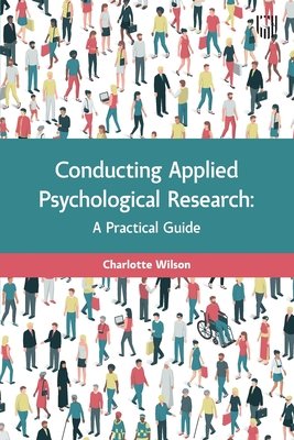 Conducting Applied Psychological Research: A Practical Guide (Wilson Charlotte)(Paperback)