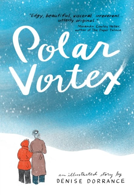 Polar Vortex - An illustrated story by Denise Dorrance (Dorrance Denise)(Pevná vazba)