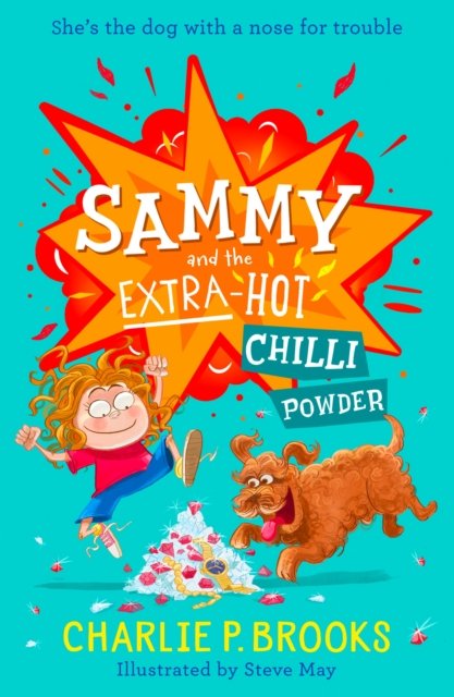 Sammy and the Extra-Hot Chilli Powder (Brooks Charlie P.)(Paperback / softback)