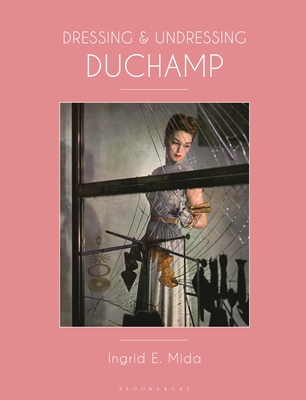 Dressing and Undressing Duchamp (Mida Ingrid E.)(Paperback)