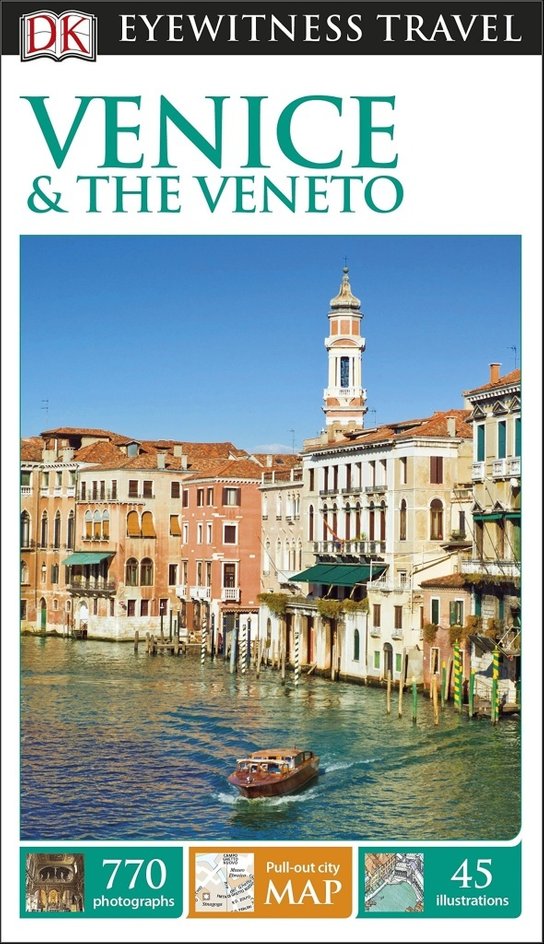 Eyewitness Travel Guide: Venice & the Veneto