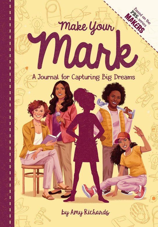 Make Your Mark: A Journal for Capturing Big Dreams