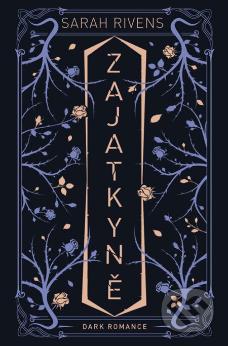 Zajatkyně - Sarah Rivens