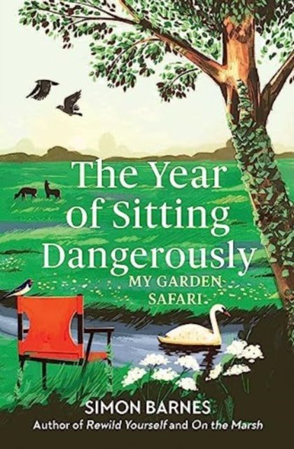 Year of Sitting Dangerously - My Garden Safari (Barnes Simon)(Paperback / softback)