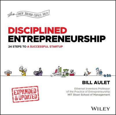 Disciplined Entrepreneurship Expanded & Updated: 24 Steps to a Successful Startup (Aulet Bill)(Pevná vazba)