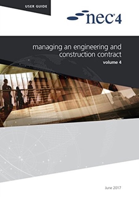 NEC4: Managing an Engineering and Construction Contract (NEC NEC)(Paperback / softback)
