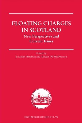 Floating Charges in Scotland: New Perspectives and Current Issues (Hardman Jonathan)(Paperback)