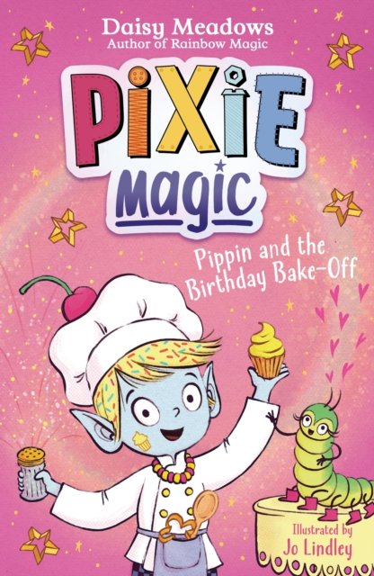 Pixie Magic: Pippin and the Birthday Bake - Book 3 (Meadows Daisy)(Paperback / softback)