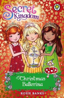 Secret Kingdom Special: Christmas Ballerina (Banks Rosie)(Paperback)