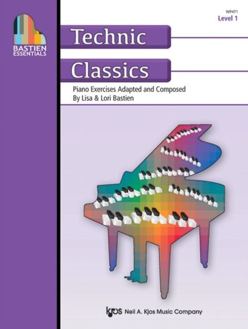Bastien Essentials: Technic Classics, Level 1 (Bastien Lisa)(Paperback)