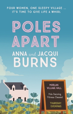 Poles Apart: An Uplifting, Feel-Good Read about the Power of Friendship and Community (Burns Anna)(Pevná vazba)