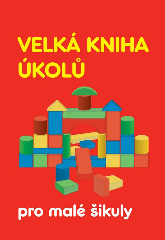 Velká kniha úkolů pro malé šikuly