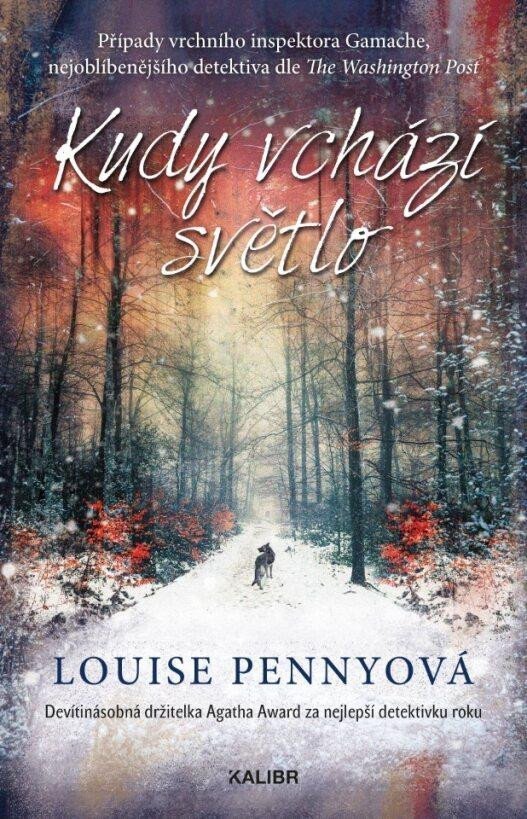 Kudy vchází světlo, 2.  vydání - Louise Penny