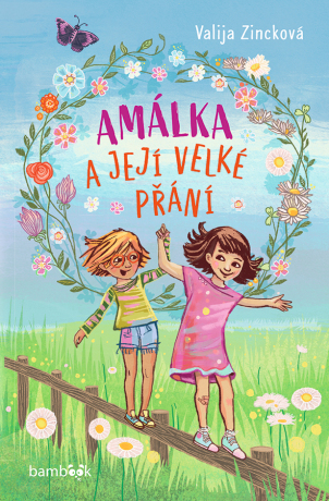 Amálka a její velké přání - Valja Zincková - e-kniha
