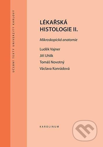 Lékařská histologie II. Mikroskopická anatomie - Luděk Vajner