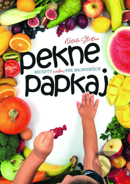 Pekne papkaj - Natália Šťastná