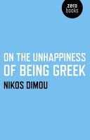 On the Unhappiness of Being Greek (Dimou Nikos)(Paperback)