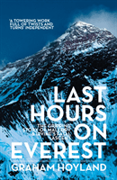 Last Hours on Everest - The Gripping Story of Mallory and Irvine's Fatal Ascent (Hoyland Graham)(Paperback / softback)