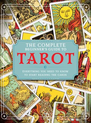 The Complete Beginner's Guide to Tarot (Madden April)(Pevná vazba)