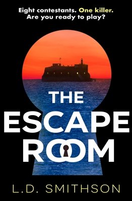 Escape Room - Squid Game meets The Traitors, a gripping debut thriller about a reality TV show that turns deadly (Smithson L. D.)(Pevná vazba)