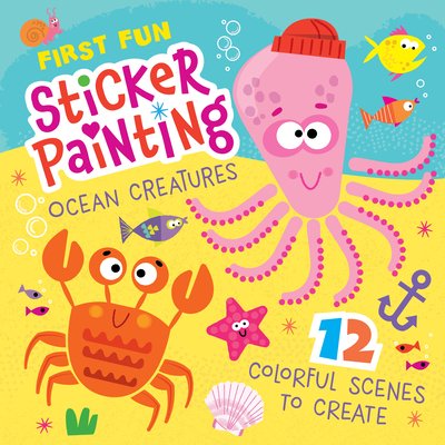 First Fun Sticker Painting: Ocean Creatures: 12 Colorful Scenes to Create (Miller III Edward)(Paperback)