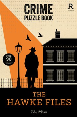 The Hawke Files: Over 90 Crime Puzzles to Solve! (Puzzles and Games Richardson)(Paperback)
