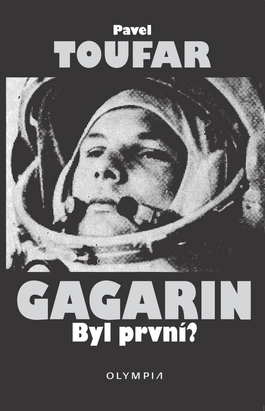 Gagarin Byl první?