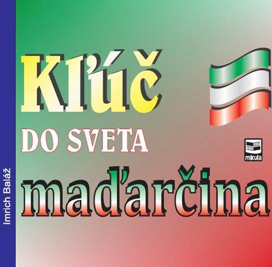 Kľúč do sveta maďarčina