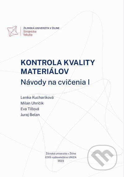 Kontrola kvality materiálov. Návody na cvičenia 1 - Lenka Kuchariková, Milan Uhríčik, Eva Tillová