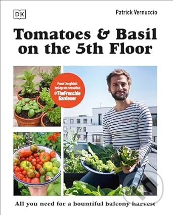 Tomatoes and Basil on the 5th Floor - Patrick Vernuccio