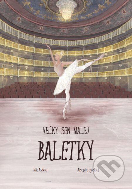 Veľký sen malej baletky - Júlia Buchová