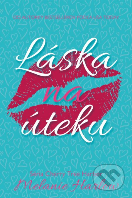 Láska na úteku - Melanie Harlow