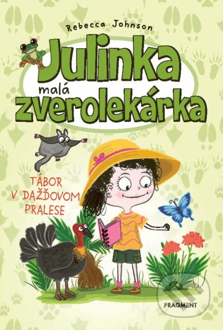 Julinka – malá zverolekárka 12: Tábor v dažďovom pralese - Rebecca Johnson