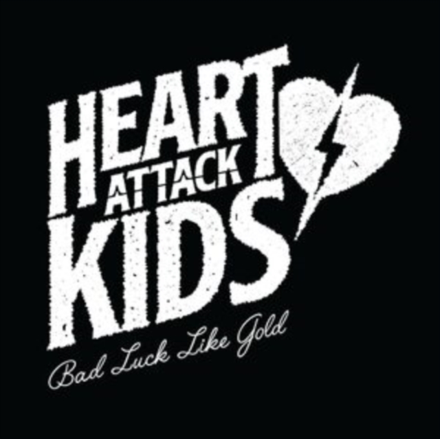 Bad Luck Like Gold (Heart Attack Kids) (Vinyl / 12
