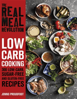 Real Meal Revolution: Low Carb Cooking - 300 Low-Carb, Sugar-Free and Gluten-Free Recipes (Proudfoot Jonno)(Paperback / softback)