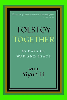 Tolstoy Together: 85 Days of War and Peace with Yiyun Li (Li Yiyun)(Pevná vazba)