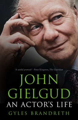 John Gielgud: An Actor's Life (Brandreth Gyles)(Paperback)
