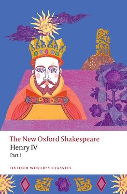 Henry IV Part I: The New Oxford Shakespeare (Shakespeare William)(Paperback)
