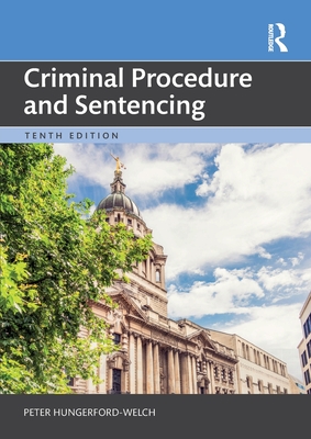 Criminal Procedure and Sentencing (Hungerford-Welch Peter)(Paperback)
