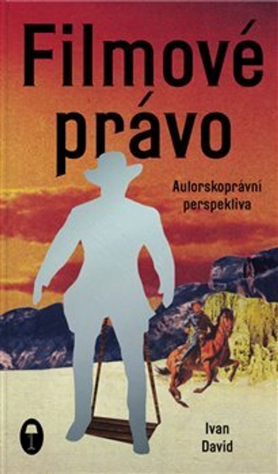 Filmové právo: Autorskoprávní perspektiva