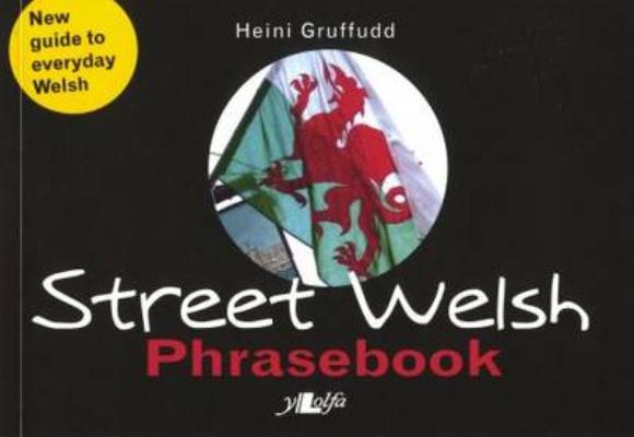 Street Welsh - Phrasebook (Gruffudd Heini)(Paperback / softback)