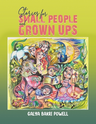 Stories for Small People and Grown Ups (Powell Galya Bakri)(Paperback)