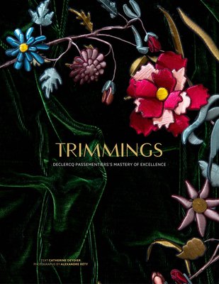 Trimmings: Declerq Passementier's Mastery of Excellence (Deydier Catherine)(Pevná vazba)