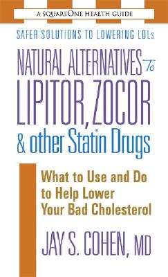Natural Alternatives to Lipitor, Zocor & Other Statin Drugs (Cohen Jay S.)(Mass Market Paperbound)