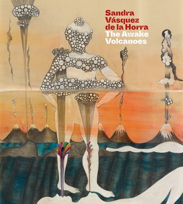 Sandra Vasquez de la Horra: The Awake Volcanoes (Fonseca Raphael)(Paperback)