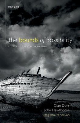 The Bounds of Possibility: Puzzles of Modal Variation (Dorr Cian)(Paperback)