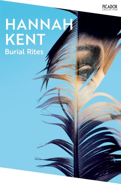 Burial Rites - The BBC Between the Covers Book Club Pick (Kent Hannah)(Paperback / softback)